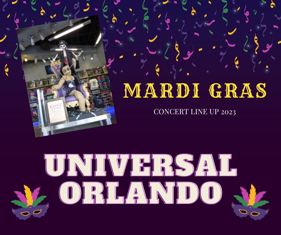 Universal Orlando Mardi Gras concert lineup 2023 DisFamilyTravels